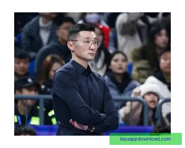 刘炜后新疆新帅格兰离职 两任教练接连离队球队排名倒数第四